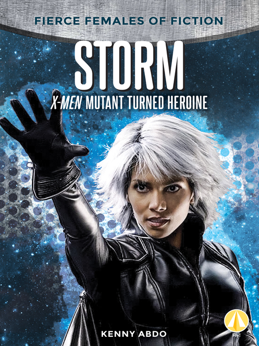 Title details for Storm: X-Men Mutant Turned Heroine by Kenny Abdo - Wait list